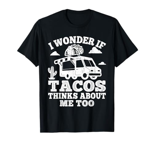 Me pregunto si Tacos piensa en mí Camión de tacos demasiado vintage Camiseta