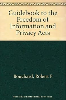 Hardcover Guidebook to the Freedom of Information and Privacy acts Book