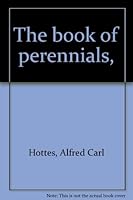 The book of perennials B00085C0IM Book Cover