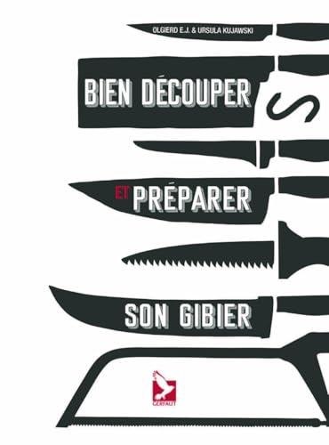 Couverture de Bien découper et préparer son gibier