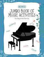 Book 2 | Little Piano Jumbo Book of Music Activities: Ages 5 - 7 B0CRJ5Y4KD Book Cover