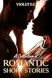  A Collection of Romantic Short Stories (English Edition)