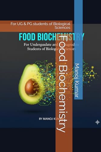 Food Biochemistry: For UG & PG students of Biological Sciences