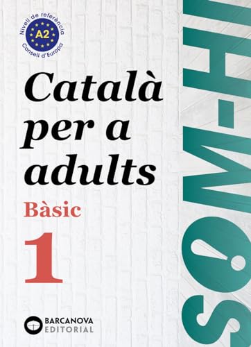 Som hi! basic 1 catala per a adults a2 (Català per adults)