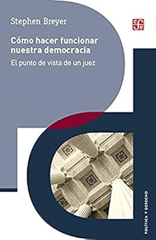 Paperback Como Hacer Funcionar Nuestra Democracia: El Punto de Vista de Un Juez [Spanish] Book