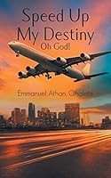 Speed Up My Destiny Oh God! 178507234X Book Cover