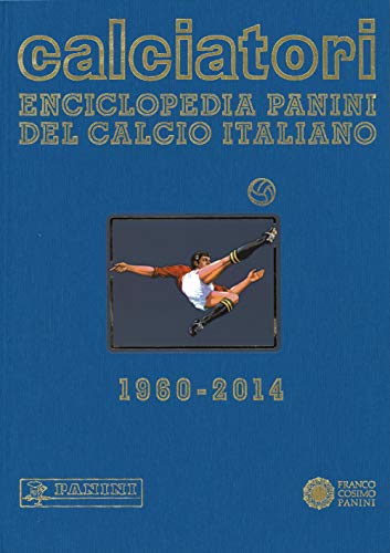 Calciatori. Enciclopedia Panini Del Calcio Italiano 1960-2014. Con Indici (Vol. 15)