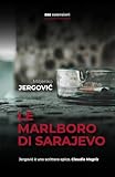 marlboro gold tabacco prezzo  Le Marlboro di Sarajevo
