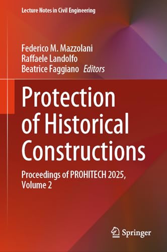Protection of Historical Constructions: Proceedings of PROHITECH 2025, Volume 2 (Lecture Notes in Civil Engineering, 596)