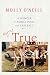 Mostly True: A Memoir of Family, Food, and Baseball