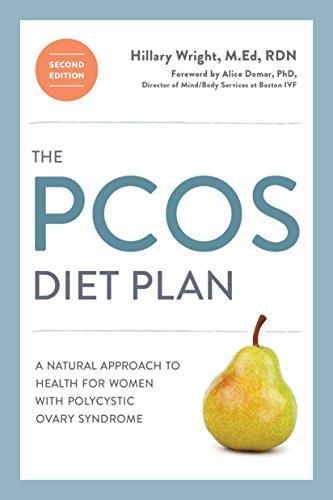The Pcos Diet Plan Second Edition A Natural Approach To Health For Women With Polycystic Ovary Syndrome Wright M Ed Rdn Hillary Amazon Com Books