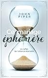 Ce mariage éphémère (This Momentary Marriage: A Parabole of Permanence): Un reflet de l'alliance éternelle (French Edition)