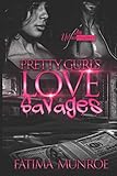 Pretty Gurls Love Savages