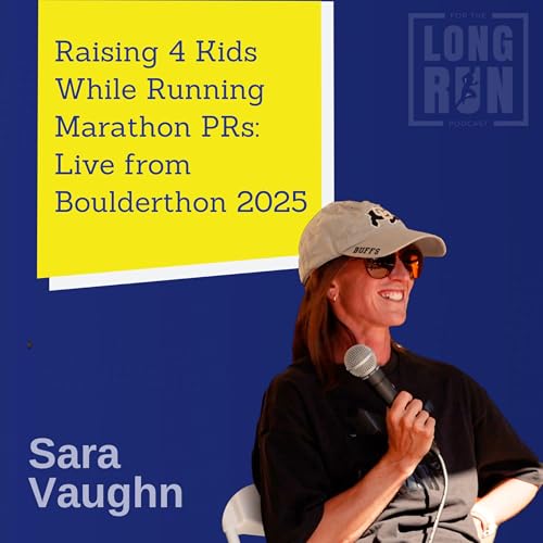 Sara Vaughn on Boulder Living, Marathon PRs, and Running for Something Bigger Podcast Por  arte de portada