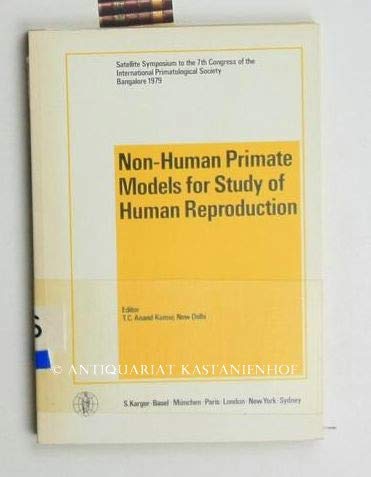 Non-human Primate Models for Study of Human Reproduction: 9783805505406 ...