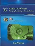 A+ Guide to Software: Managing, Maintaining, and Troubleshooting (Available Titles CourseMate)