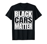 Black Cars Matter Apparel