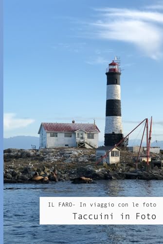 Il FARO- In viaggio con le Foto: Taccuini in Foto