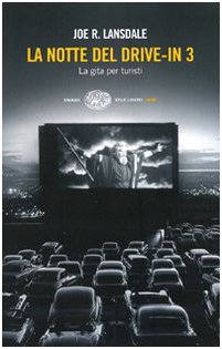 La notte del drive-in 3. La gita per turisti La notte del drive-in 3. La gita per turisti