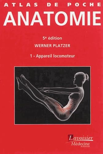 Atlas de poche d'anatomie: Tome 1, Appareil locomoteur