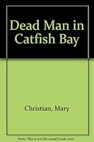 Dead Man in Catfish Bay 0807515221 Book Cover