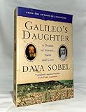 Galileo's Daughter: A Historical Memoir of Science, Faith and Love