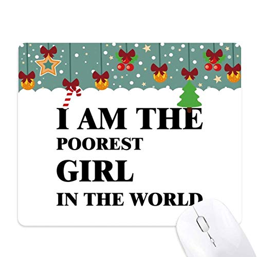 Tapis de souris I Am The Poorest Girl caoutchouc de Noel deco de bureau hiver