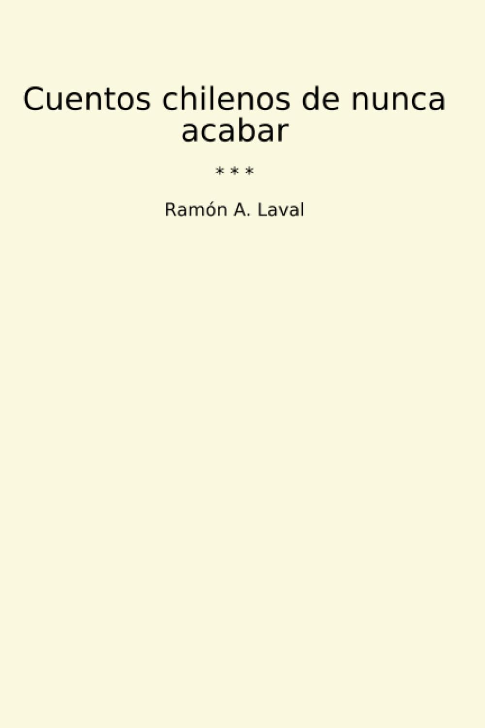 Cuentos chilenos de nunca acabar (Classic Books)