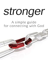 Stronger - A Simple Guide for Connecting with God 0982479026 Book Cover