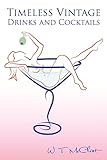 Timeless Vintage Drinks and Cocktails