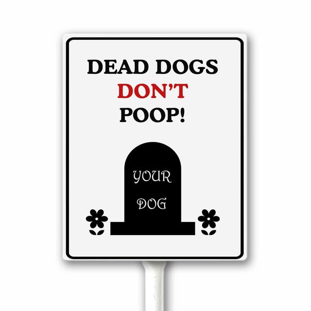 Funny Dog Poop Sign, Dead Dogs Don’t Poop no dog poop signs for yard with Stake 18x22cm Sturdy Aluminum Sign Weatherproof Rust Free Easy Install