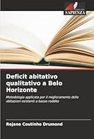 Deficit abitativo qualitativo a Belo Horizonte: Metodologia applicata per il miglioramento delle abitazioni esistenti a basso reddito (Italian Edition) 6206815897 Book Cover