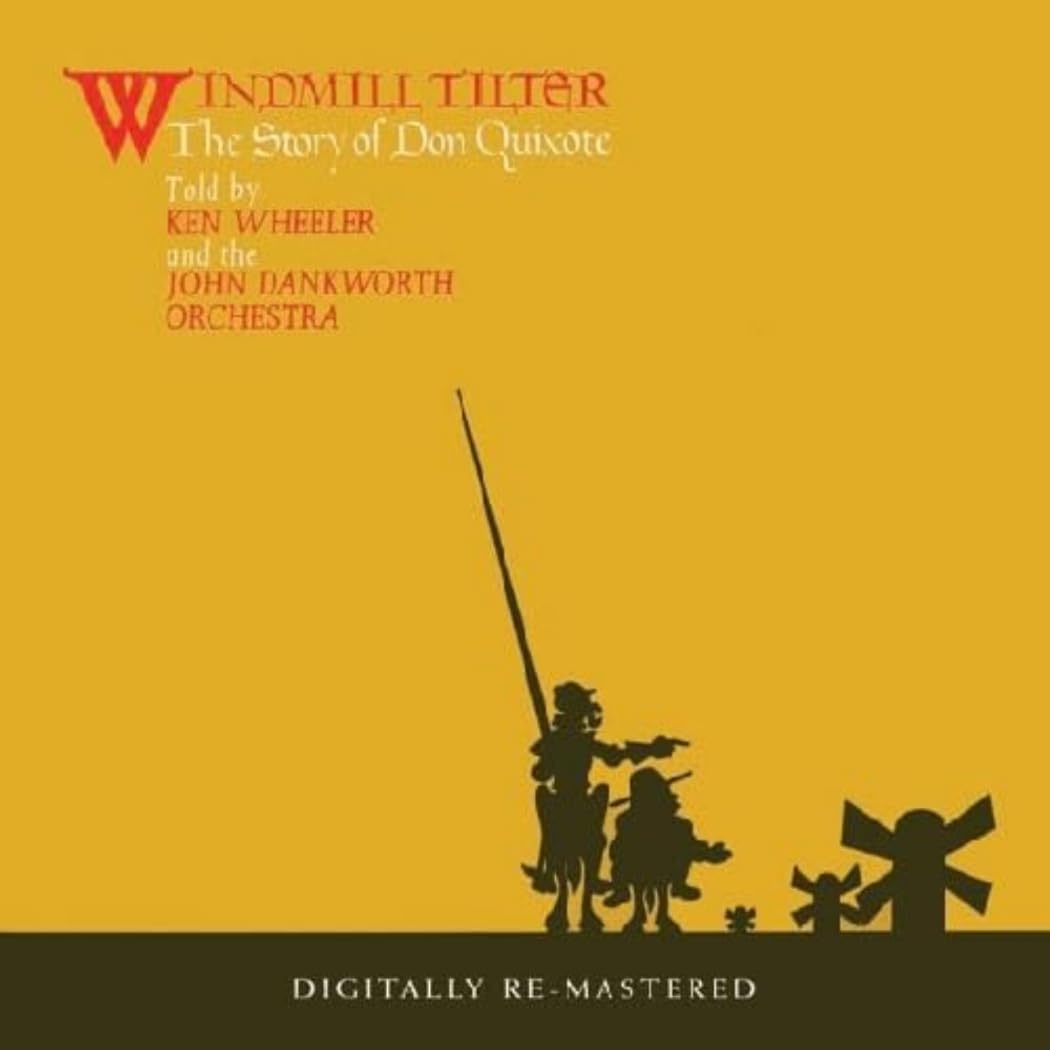 The John Dankworth Orchestra Windmill Tilter: The Story of Don Quixote (CD)