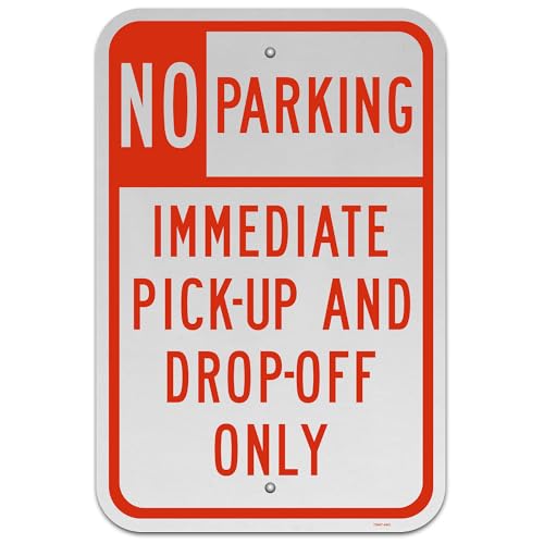 Brimar - 12" x18" - Immediate Pick-Up and Drop-Off Sign -.063″ Engineering Grade Reflective Aluminum - Bold Text - Easy Installation