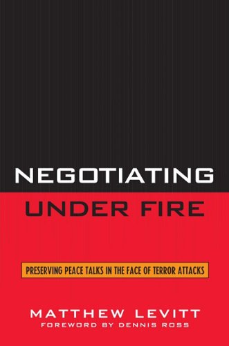 Buy Negotiating Under Fire: Preserving Peace Talks in the Face of Terror Attacks — BookShops.in