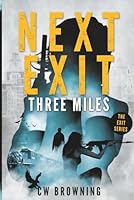 Next Exit, Three Miles 1492135518 Book Cover