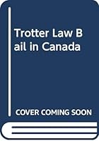 The law of bail in Canada 0459551442 Book Cover