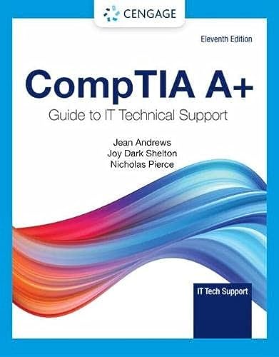CompTIA A+ Guide to IT Technical Support (MindTap Course List)