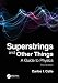 Superstrings and Other Things
