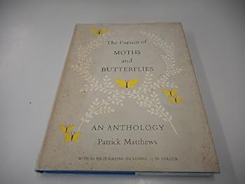 Hardcover The Pursuit of Moths and butterflies: An Anthology (First Edition) Book