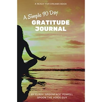 A Simple 90 Day Gratitude Journal for Mindfulness, Inner-Peace and Productivity