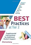 Best Practices at Tier 2: Supplemental Interventions for Additional Student Support, Elementary (An...
