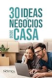 30 IDEAS DE NEGOCIOS DESDE CASA