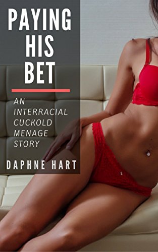 Paying his Bet: An Interracial Cuckold Menage Story
