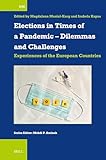 Elections in Times of a Pandemic – Dilemmas and Challenges: Experiences of the European Countries (International Comparative Social Studies, 59)