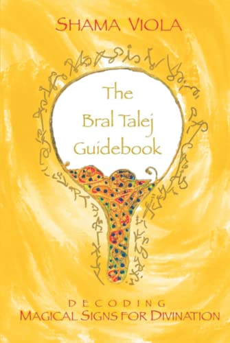 The Bral Talej Guidebook: Decoding Magical Signs for Divination
