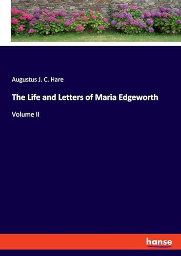 The Life and Letters of Maria Edgeworth: Volume II