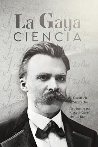 La Gaya Ciencia (Spanish Edition)
