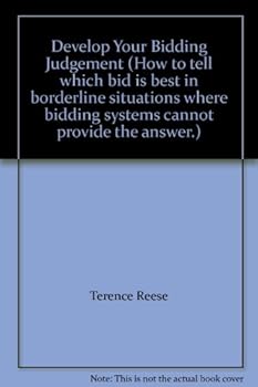 Paperback Develop Your Bidding Judgement (How to tell which bid is best in borderline situations where bidding systems cannot provide the answer.) Book