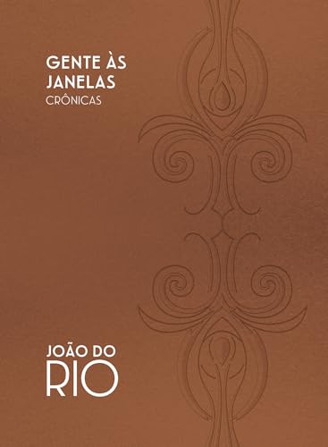 Gente às janelas: Crônicas